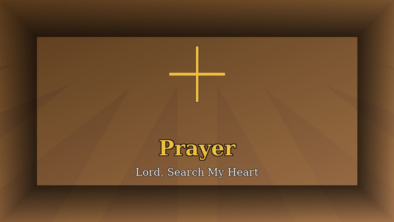 Prayer — Lord search my heart